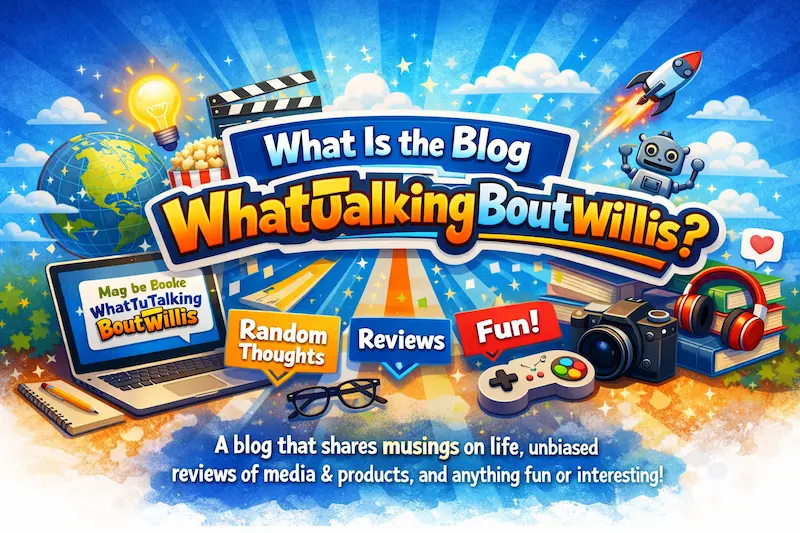 what is the blog whatutalkingboutwillis